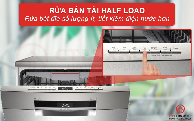 sử dụng tính năng half load khi cần rửa bát đĩa số lượng ít.